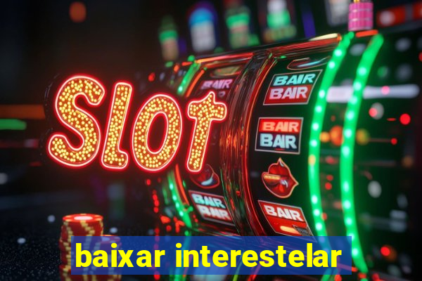 baixar interestelar